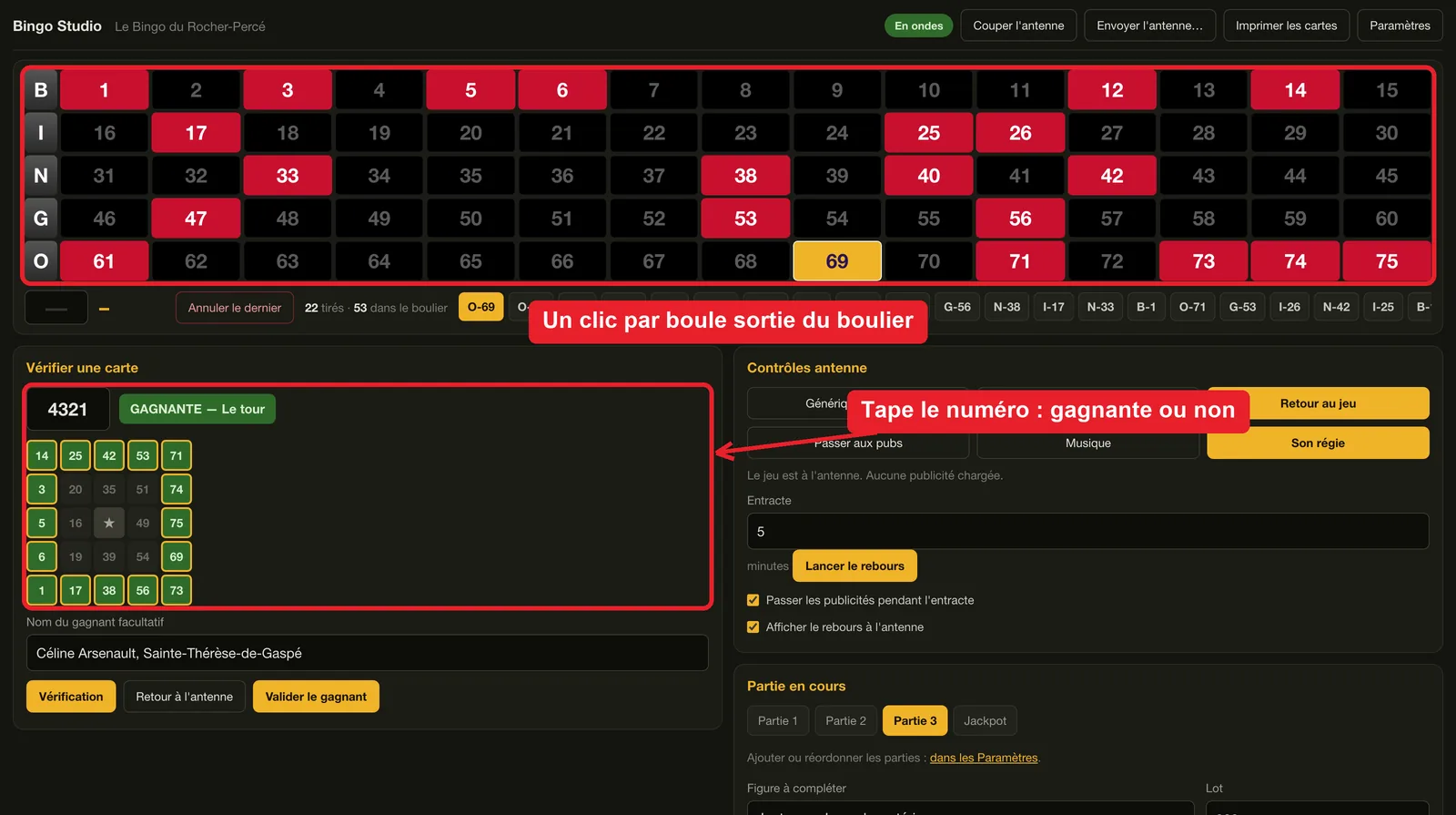 Bingo Studio, l'écran de régie : tableau cliquable, vérification d'une carte gagnante,
                    contrôles d'antenne, entracte et parties.