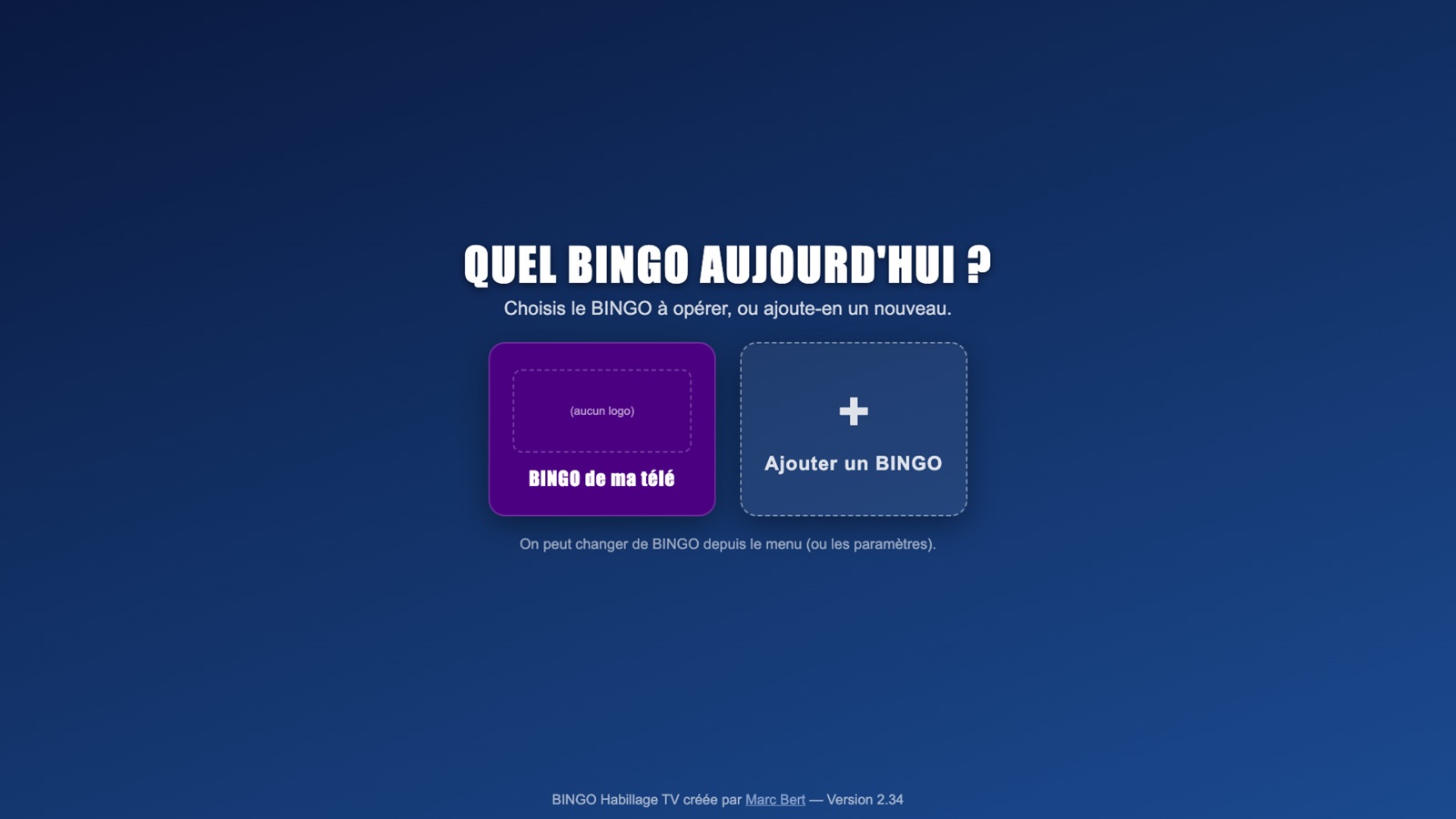 L'écran de départ : choisir le BINGO à opérer ou en ajouter un nouveau.