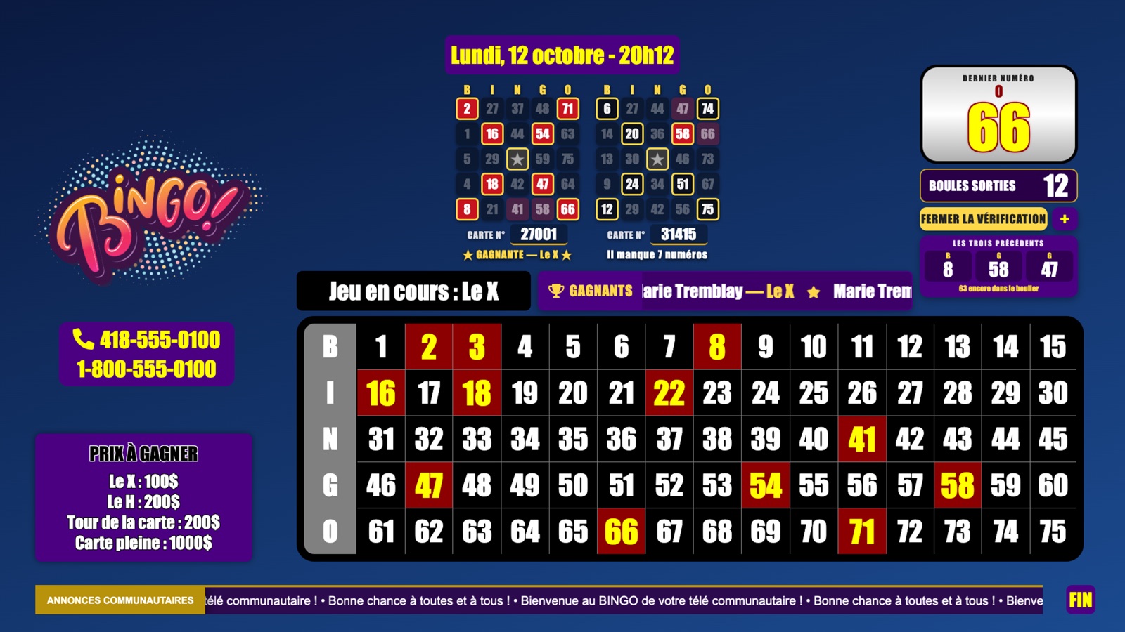 Deux cartes vérifiées à l'écran à la place de la zone de l'animateur : la carte 27001,
                  gagnante pour le X, et la carte 31415, à qui il manque 7 numéros.